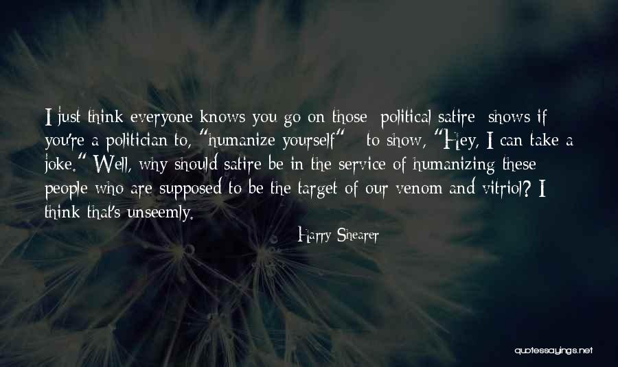 Unseemly Quotes By Harry Shearer Unseemly Quotes By Harry Shearer