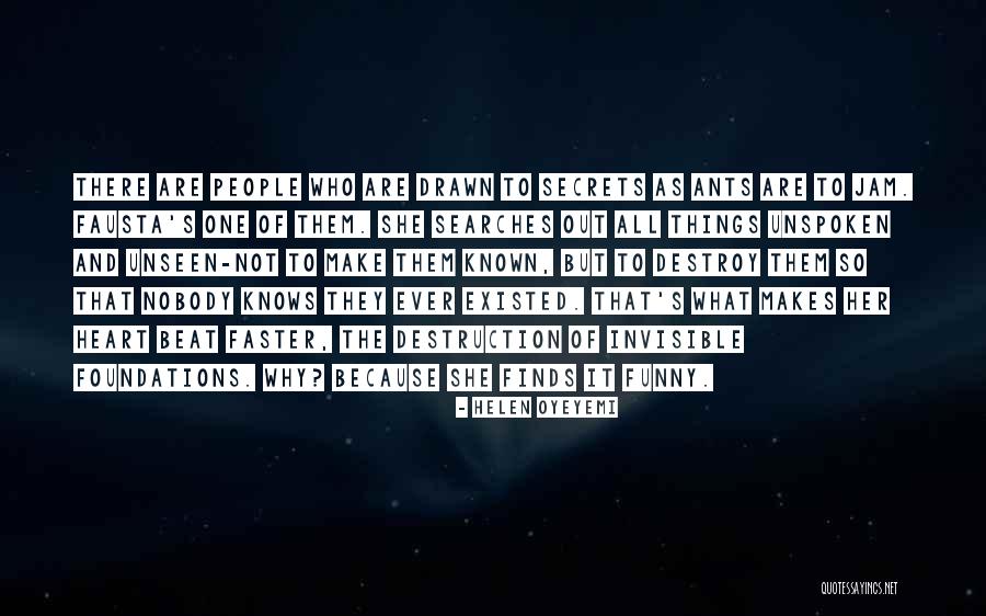 Unseen Things Quotes By Helen Oyeyemi Unseen Things Quotes By Helen Oyeyemi
