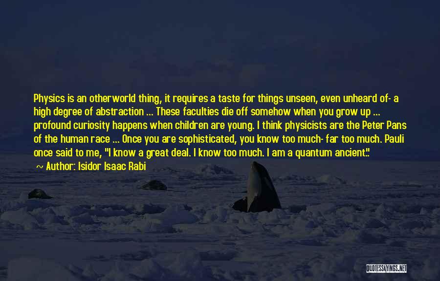 Unseen Unheard Quotes By Isidor Isaac Rabi