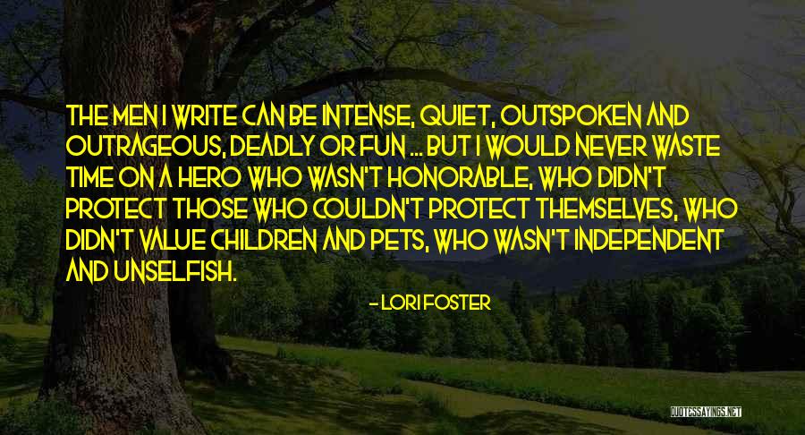 Unselfish Hero Quotes By Lori Foster