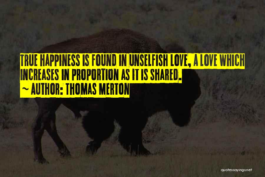 Unselfish Love Quotes By Thomas Merton