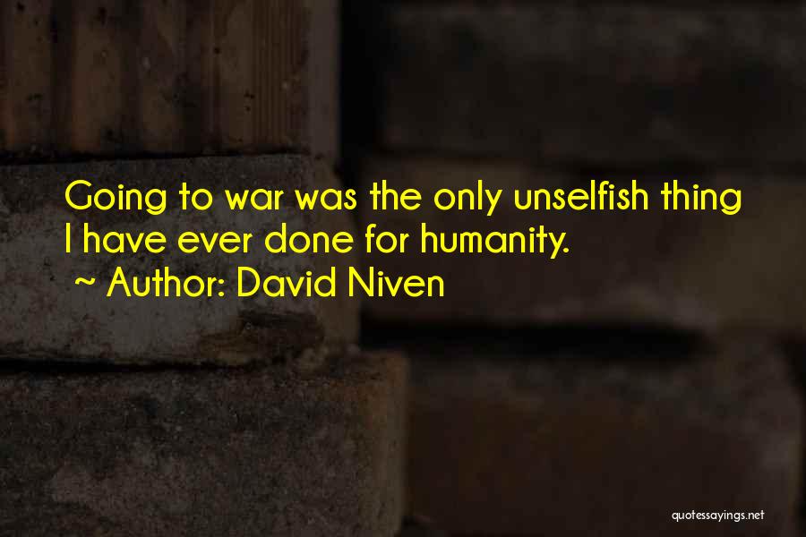 Unselfish Quotes By David Niven