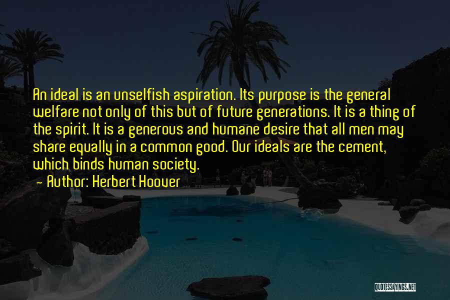 Unselfish Quotes By Herbert Hoover