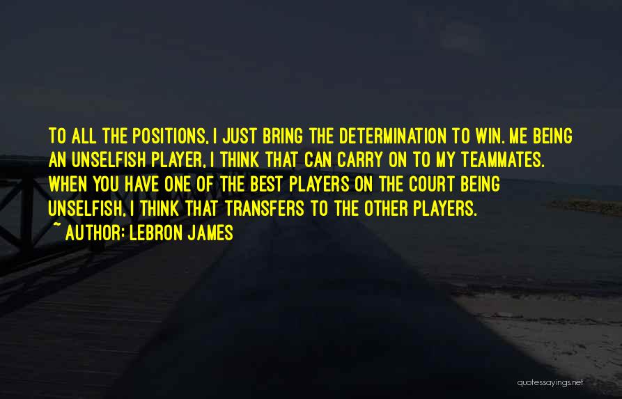 Unselfish Quotes By LeBron James