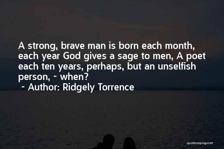 Unselfish Quotes By Ridgely Torrence