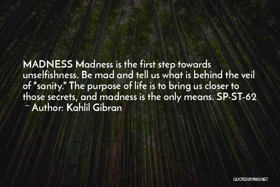 Unselfishness Quotes By Kahlil Gibran