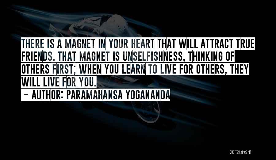 Unselfishness Quotes By Paramahansa Yogananda