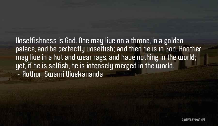 Unselfishness Quotes By Swami Vivekananda