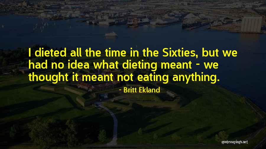 Unsensual Quotes By Britt Ekland Unsensual Quotes By Britt Ekland