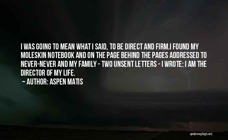 Unsent Letters Quotes By Aspen Matis