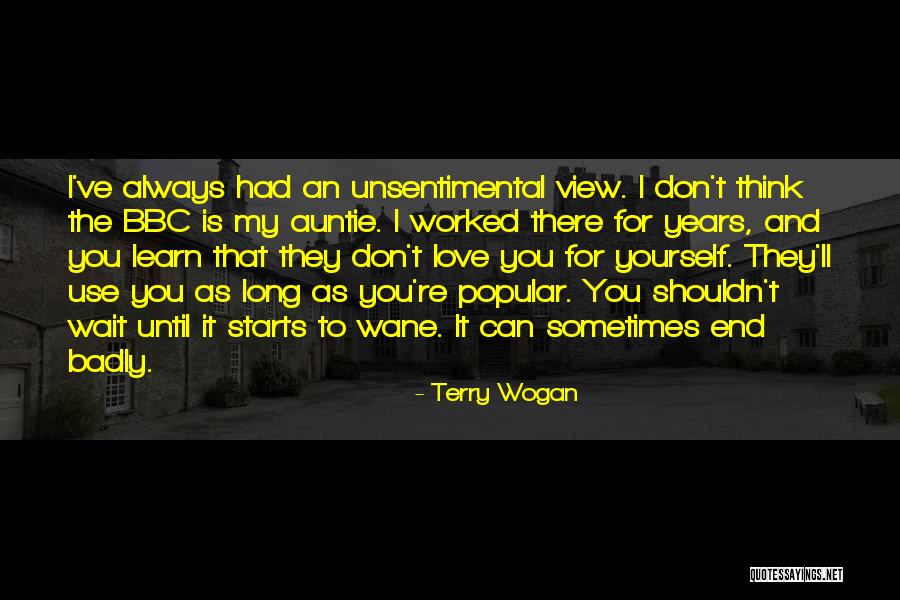 Unsentimental Love Quotes By Terry Wogan