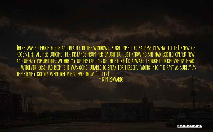 Unsettled Heart Quotes By Kim Edwards Unsettled Heart Quotes By Kim Edwards