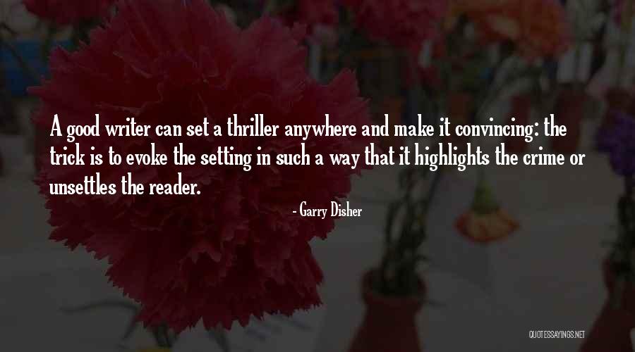 Unsettles Quotes By Garry Disher Unsettles Quotes By Garry Disher