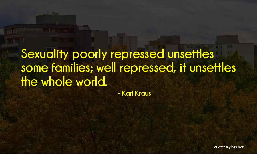 Unsettles Quotes By Karl Kraus Unsettles Quotes By Karl Kraus