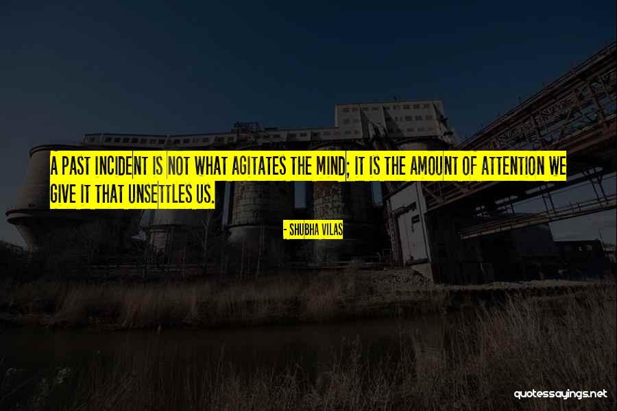 Unsettles Quotes By Shubha Vilas Unsettles Quotes By Shubha Vilas