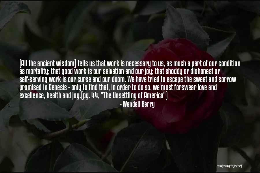 Unsettling Of America Quotes By Wendell Berry Unsettling Of America Quotes By Wendell Berry