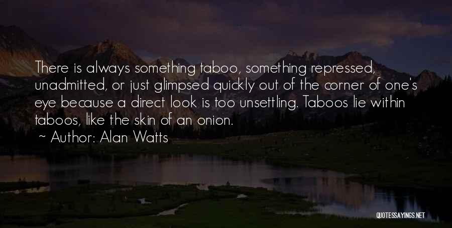 Unsettling Quotes By Alan Watts