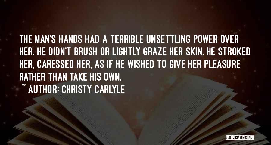 Unsettling Quotes By Christy Carlyle
