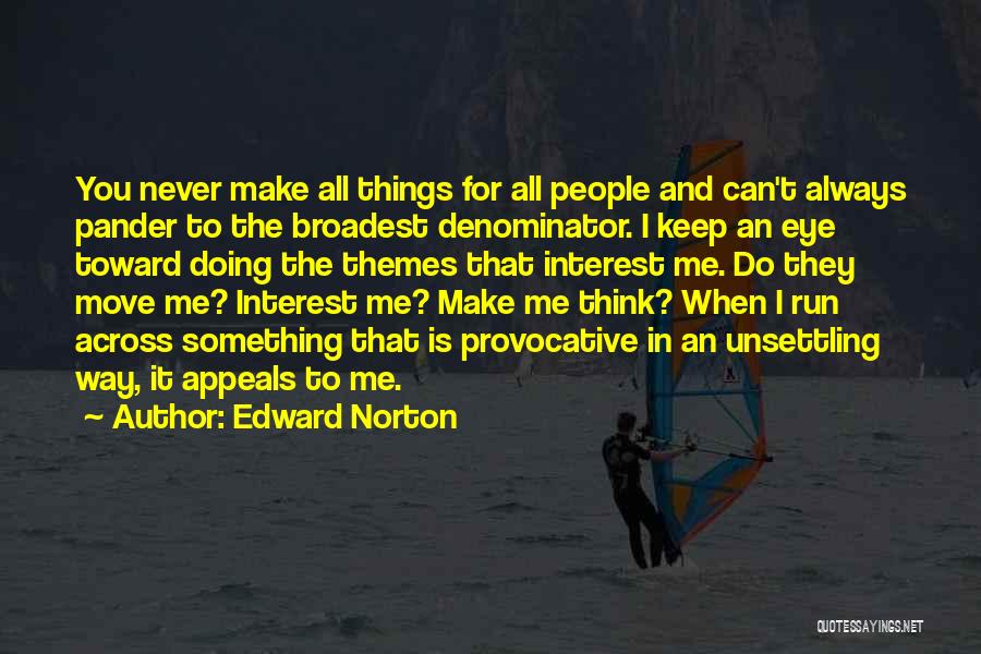 Unsettling Quotes By Edward Norton