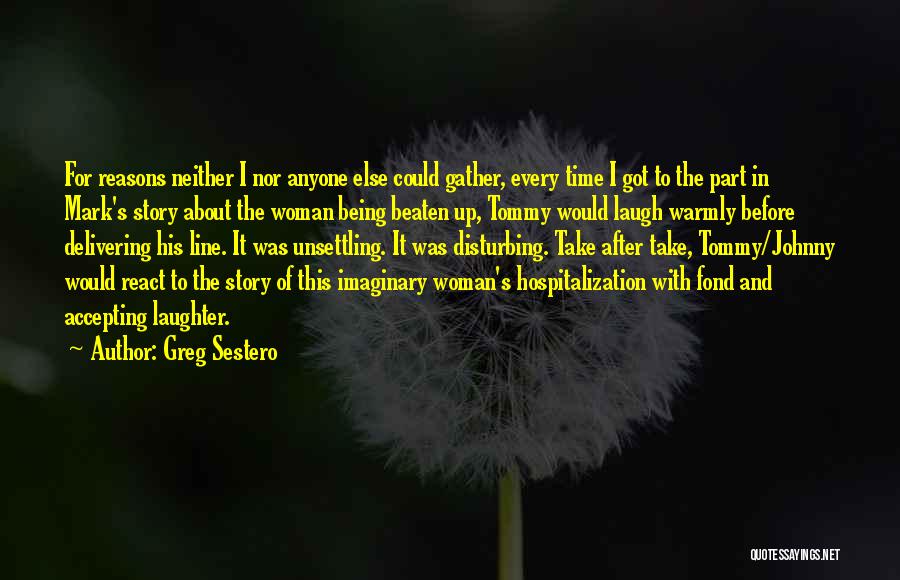 Unsettling Quotes By Greg Sestero