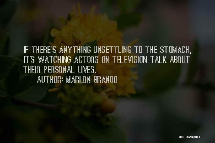 Unsettling Quotes By Marlon Brando