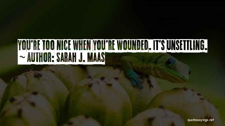 Unsettling Quotes By Sarah J. Maas