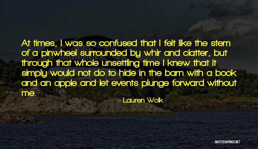 Unsettling Times Quotes By Lauren Wolk Unsettling Times Quotes By Lauren Wolk