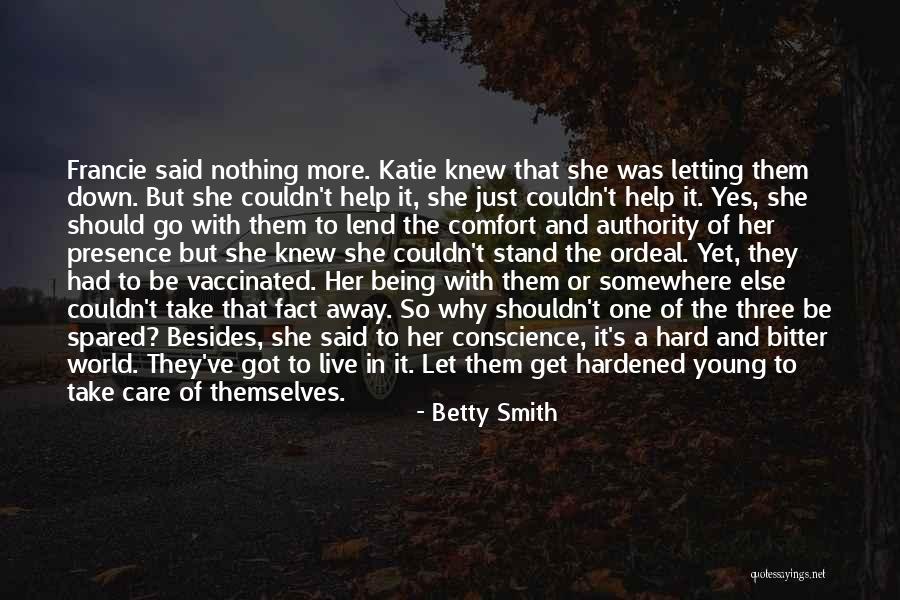 Unsettling Truths Quotes By Betty Smith Unsettling Truths Quotes By Betty Smith