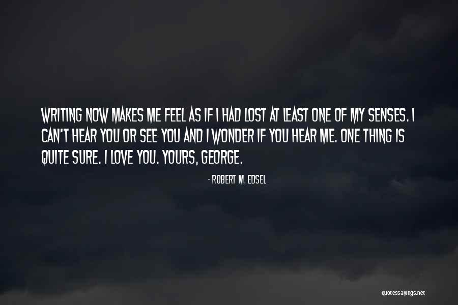 Unsettlingly Quotes By Robert M. Edsel Unsettlingly Quotes By Robert M. Edsel