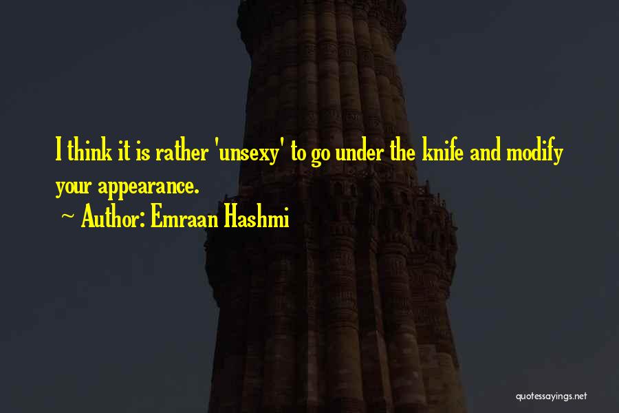 Unsexy Quotes By Emraan Hashmi