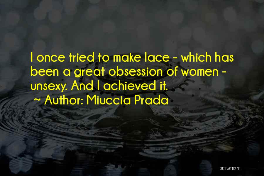 Unsexy Quotes By Miuccia Prada