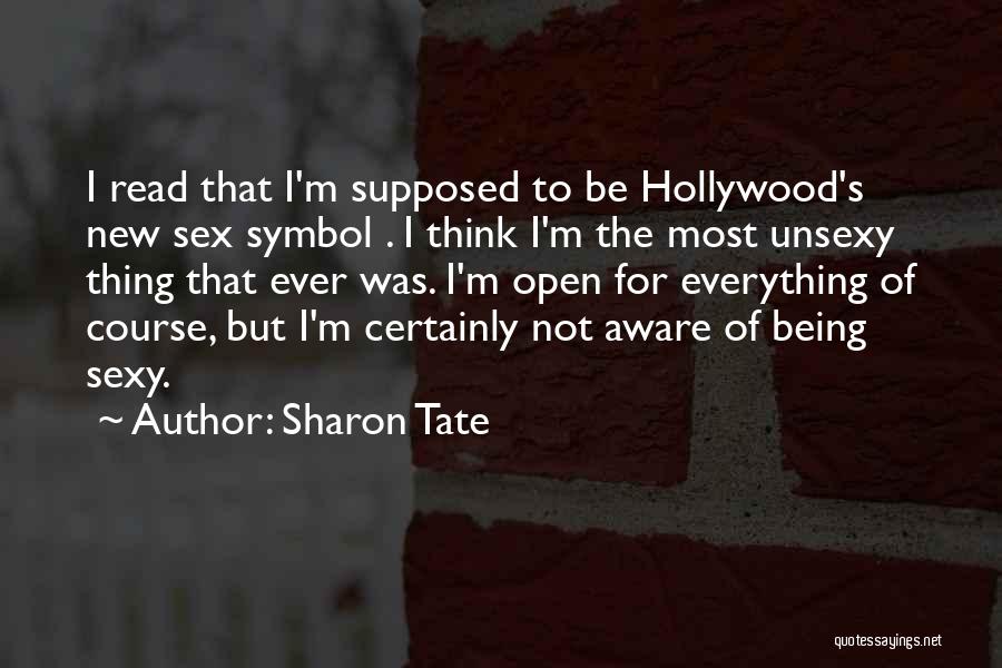 Unsexy Quotes By Sharon Tate