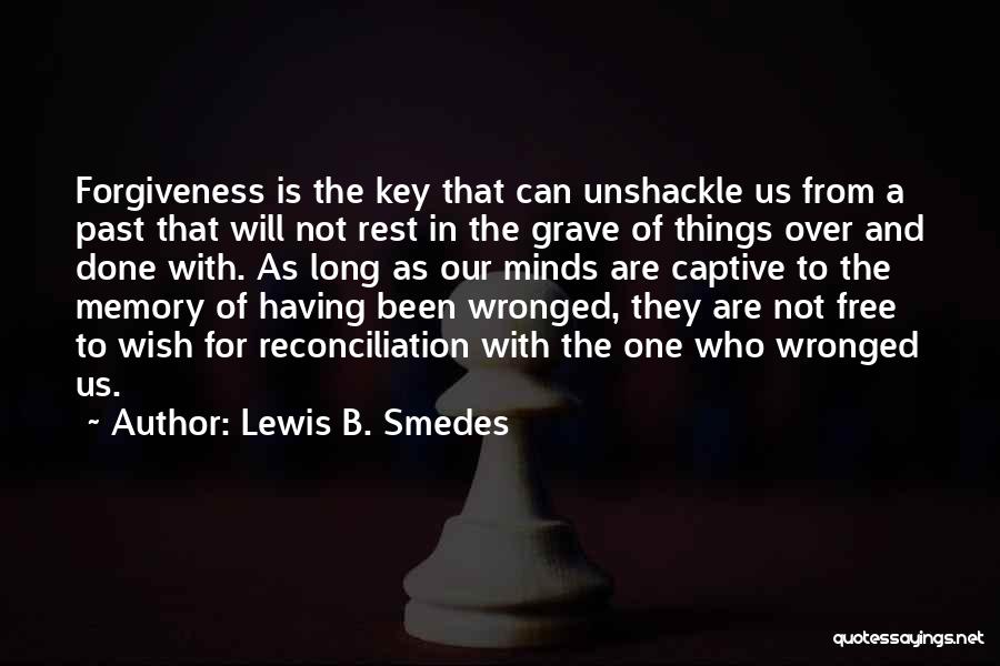 Unshackle Quotes By Lewis B. Smedes
