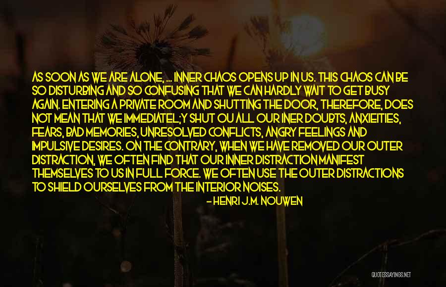 Unshakable Man Quotes By Henri J.M. Nouwen Unshakable Man Quotes By Henri J.M. Nouwen