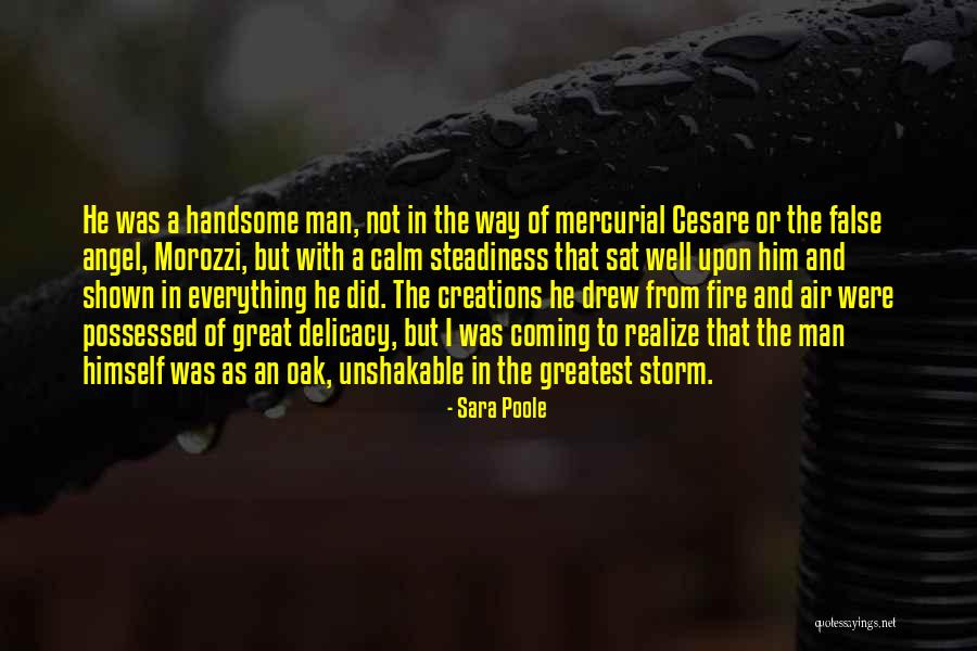 Unshakable Man Quotes By Sara Poole Unshakable Man Quotes By Sara Poole