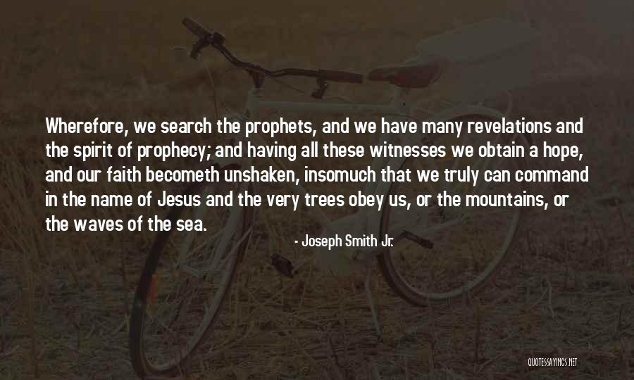 Unshaken Come Quotes By Joseph Smith Jr. Unshaken Come Quotes By Joseph Smith Jr.