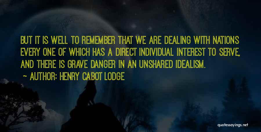 Unshared Quotes By Henry Cabot Lodge