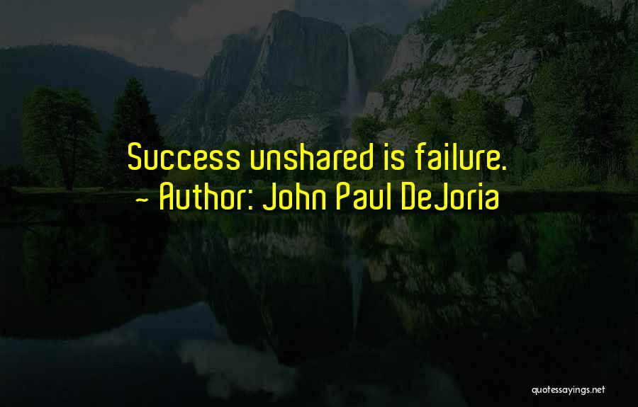 Unshared Quotes By John Paul DeJoria