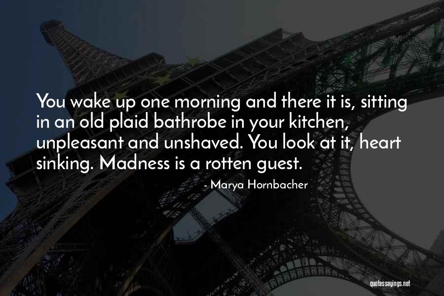 Unshaved Quotes By Marya Hornbacher Unshaved Quotes By Marya Hornbacher