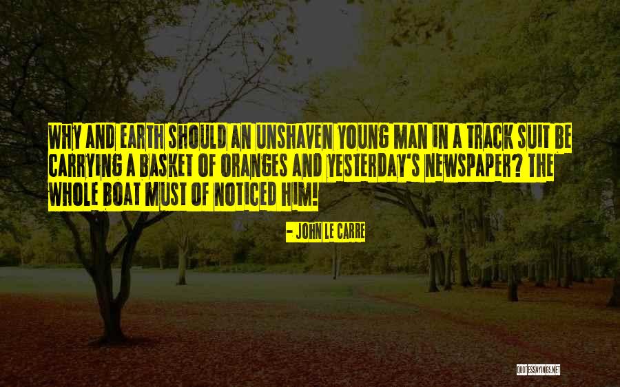 Unshaven Quotes By John Le Carre Unshaven Quotes By John Le Carre