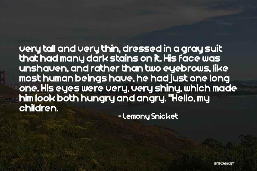Unshaven Quotes By Lemony Snicket Unshaven Quotes By Lemony Snicket