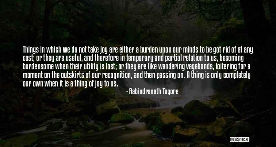 Unshoveled Sidewalks Quotes By Rabindranath Tagore