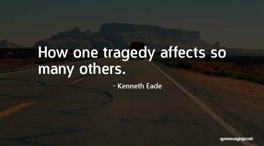 Unshovelld Quotes By Kenneth Eade Unshovelld Quotes By Kenneth Eade