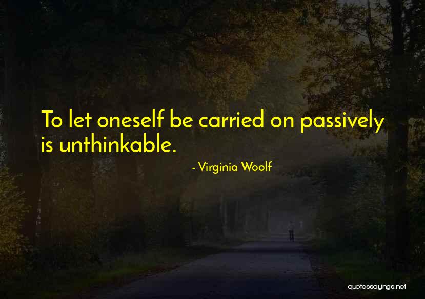 Unshovelld Quotes By Virginia Woolf Unshovelld Quotes By Virginia Woolf