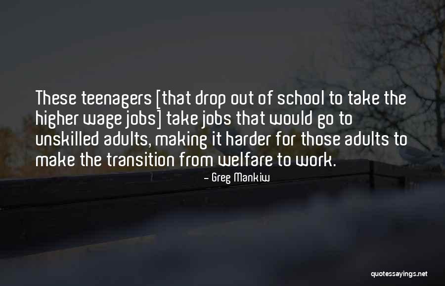 Unskilled Jobs Quotes By Greg Mankiw