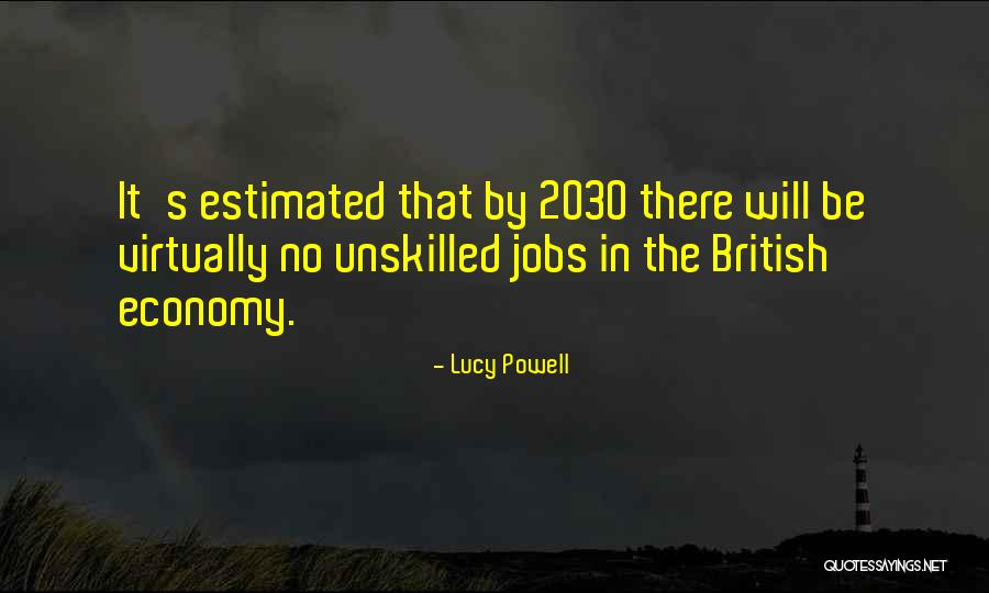 Unskilled Jobs Quotes By Lucy Powell