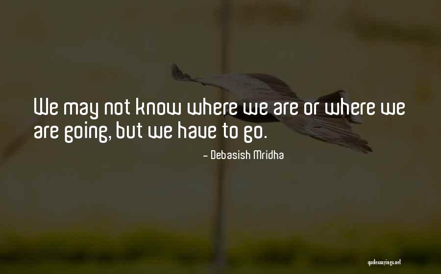 Unslept Quotes By Debasish Mridha Unslept Quotes By Debasish Mridha