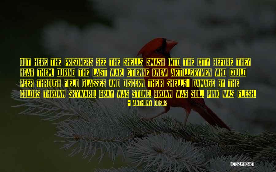 Unslipping Quotes By Anthony Doerr Unslipping Quotes By Anthony Doerr