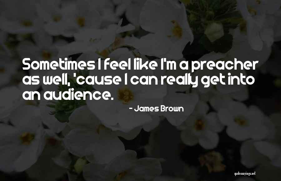 Unsmoked Estate Quotes By James Brown Unsmoked Estate Quotes By James Brown