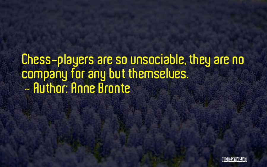 Unsociable Quotes By Anne Bronte